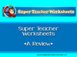 Super Teacher Worksheets- A Review – The Delight Directed Homeschooler